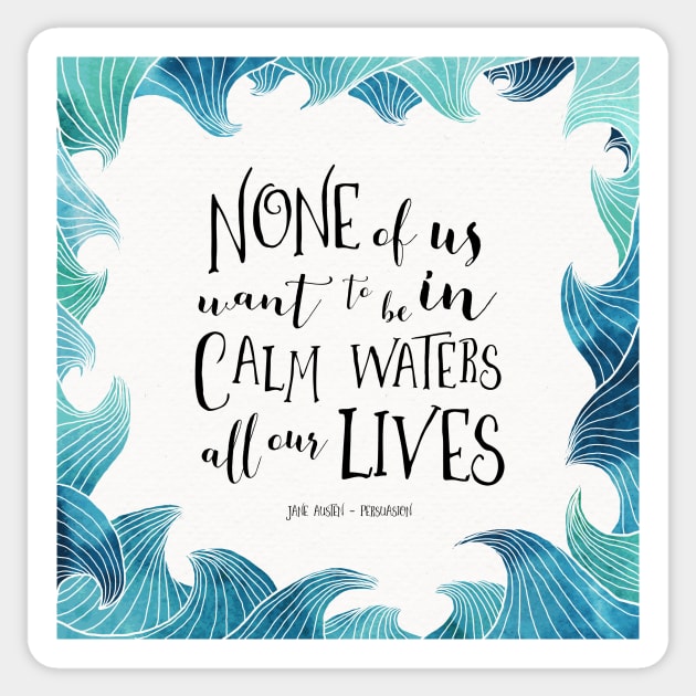 Calm Waters - Persuasion - Austen Sticker by quotify